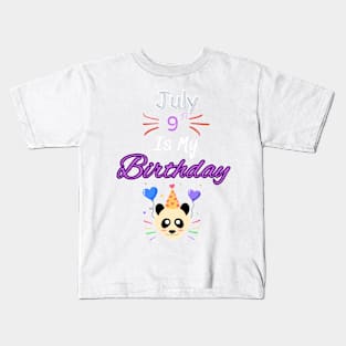 July 9 st is my birthday Kids T-Shirt